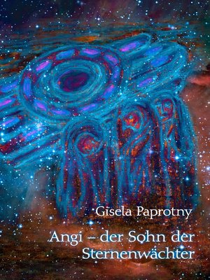 cover image of Angi--der Sohn der Sternenwächter